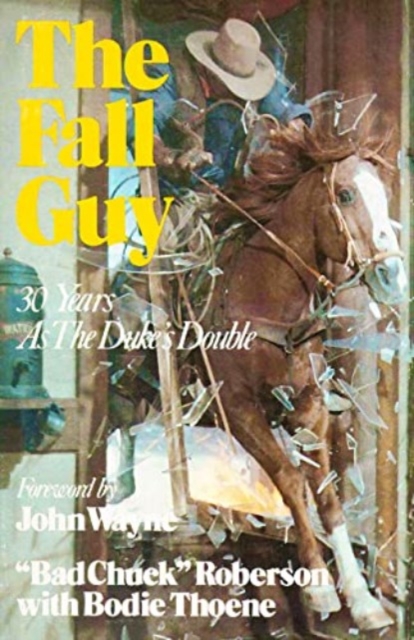 The Fall Guy : 30 Years as the Duke's Double, Hardback Book