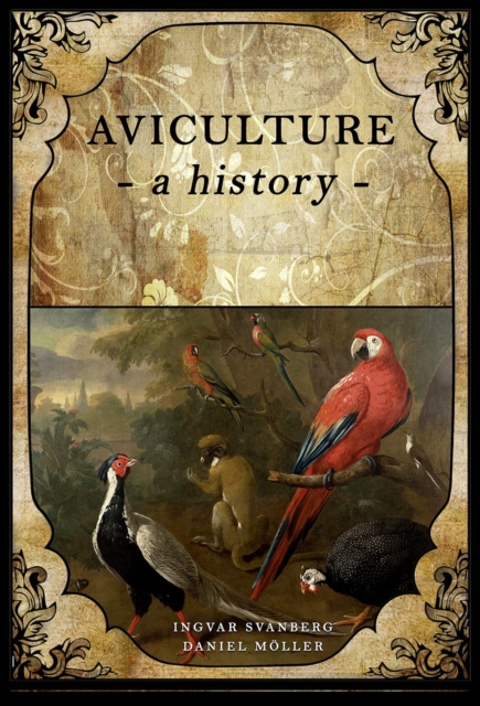 Aviculture : A History, Paperback / softback Book