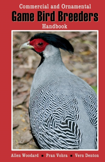 Game Bird Breeders Handbook : Commercial & Ornamental, Paperback / softback Book