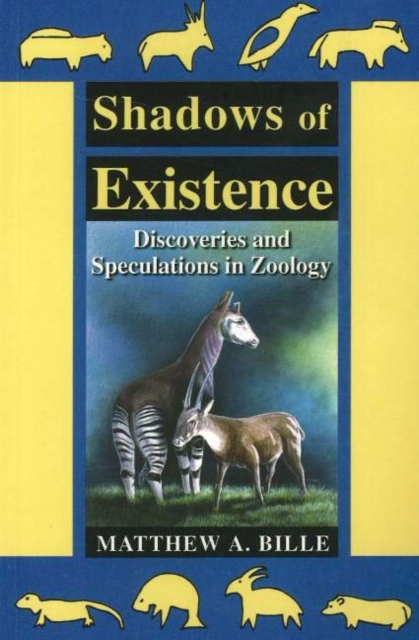 Shadows of Existence : Discoveries and Speculations in Zoology, Paperback / softback Book