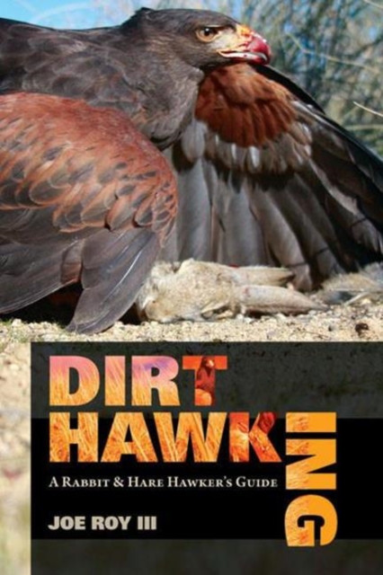 Dirt Hawking : A Rabbit & Hare Hawker's Guide, Hardback Book