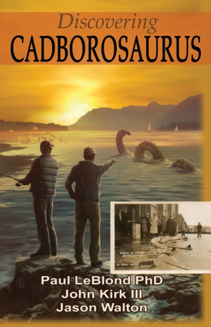 Discovering Cadborosaurus, Paperback / softback Book