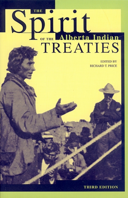Spirit of the Alberta Indian Treaties, Paperback Book