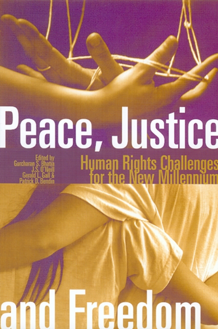 Peace, Justice and Freedom : Human Rights Challenges for the New Millennium, Paperback / softback Book
