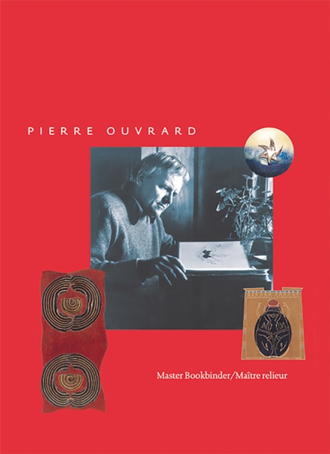 Pierre Ouvrard : Master Bookbinder/Maitre relieur, Paperback / softback Book