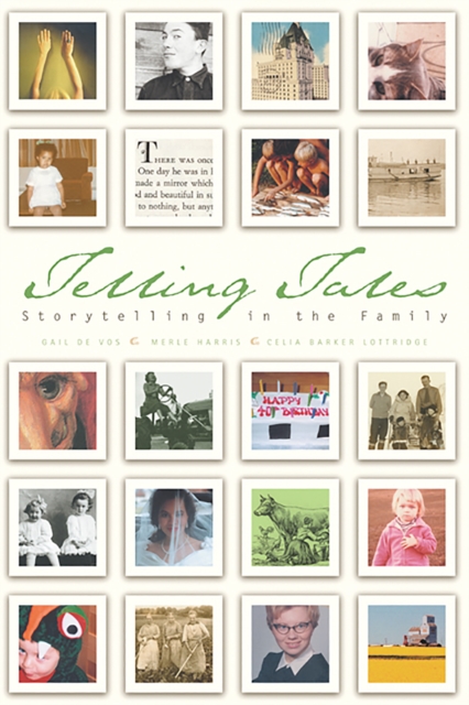 Telling Tales : Storytelling in the Family, Paperback / softback Book