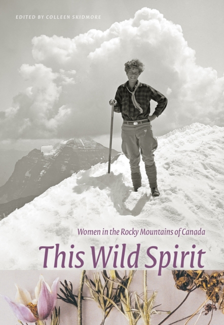 This Wild Spirit : Women in the Rocky Mountains of Canada, Paperback / softback Book