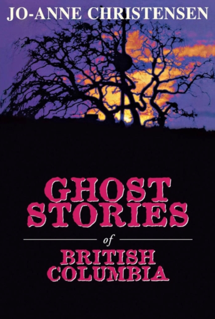Ghost Stories of British Columbia, Paperback / softback Book