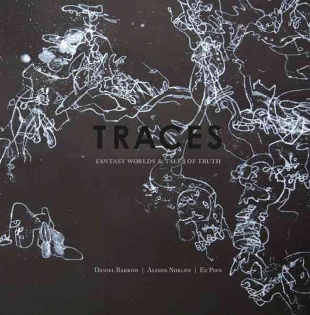 Traces : Fantasy Worlds and Tales of Truth, Paperback Book