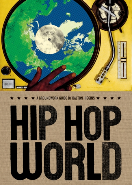 Hip Hop World : A Groundwork Guide, Paperback / softback Book
