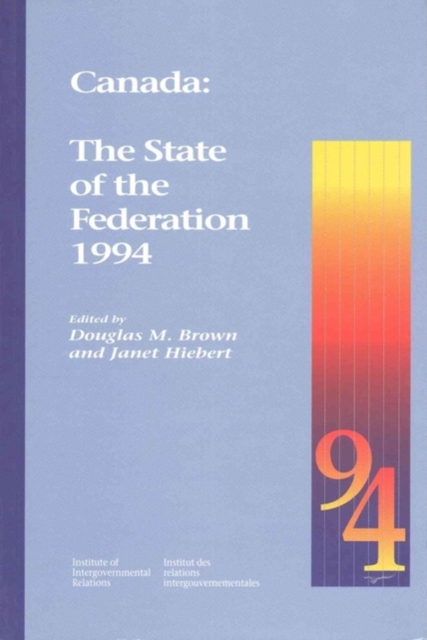 Canada: The State of the Federation 1994 : Volume 10, Paperback / softback Book