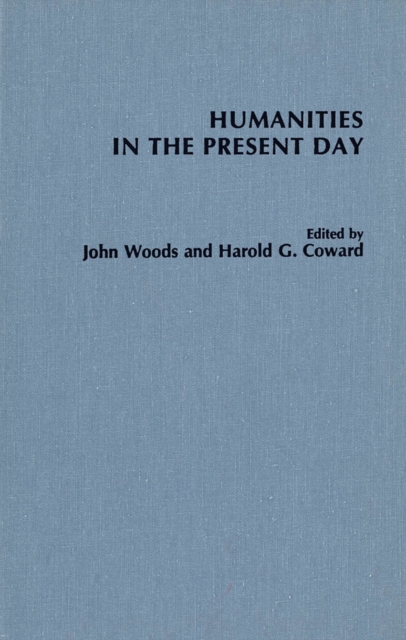 Humanities in the Present Day, Hardback Book