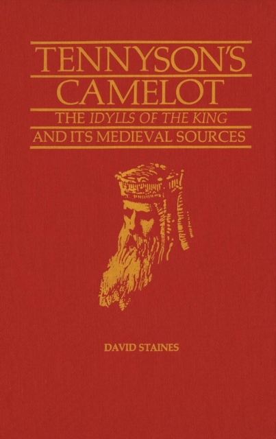 Tennyson's Camelot : "Idylls of the King" and Its Mediaeval Sources, Hardback Book