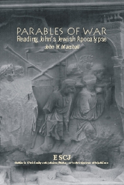 Parables of War : Reading John's Jewish Apocalypse, Paperback / softback Book