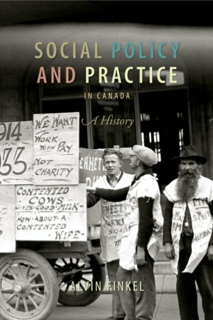 Social Policy and Practice in Canada : A History, Paperback / softback Book