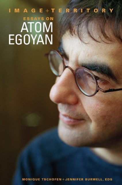 Image and Territory : Essays on Atom Egoyan, Paperback / softback Book