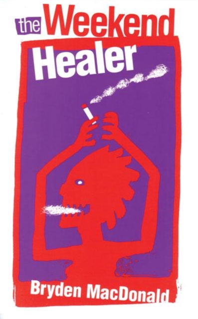 The Weekend Healer, Paperback / softback Book
