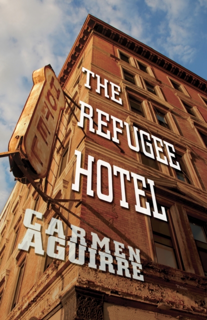 The Refugee Hotel, Paperback / softback Book