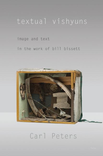 textual vishyuns : image and text in the work of bill bissett, Paperback / softback Book
