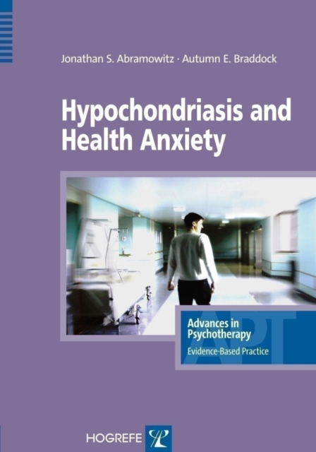Hypochondriasis and Health Anxiety, Paperback / softback Book