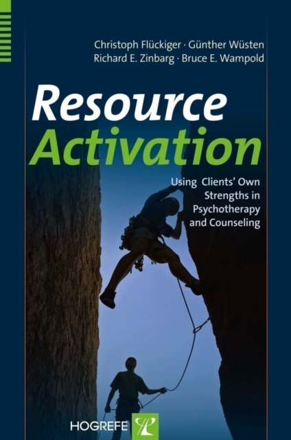 Resource Activation : Using Clients' Own Strengths in Psychotherapy and Counseling, Paperback / softback Book