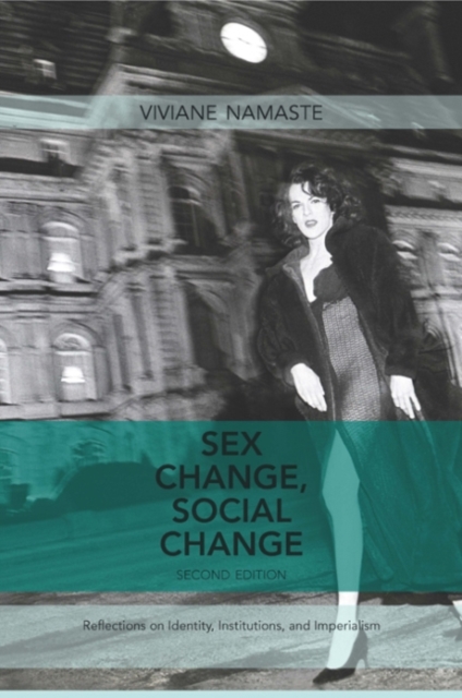 Sex Change, Social Change : Reflections on Identity, Institutions, and Imperialism, Paperback / softback Book