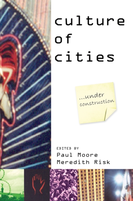 Culture of Cities : ...Under Construction, Paperback / softback Book