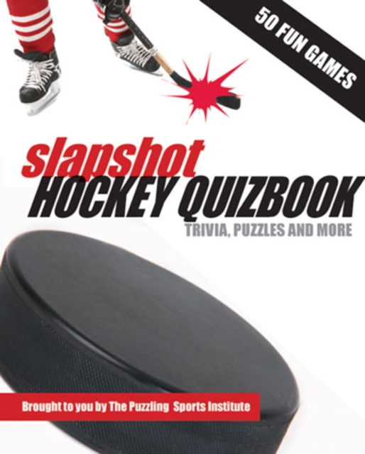 Slapshot Hockey Quizbook : Trivia, Puzzles & More, Paperback / softback Book
