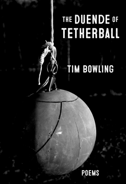 The Duende of Tetherball, Paperback / softback Book