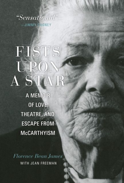 Fists upon a Star : A Memoir of Love, Theatre, and Escape from McCarthyism, PDF eBook