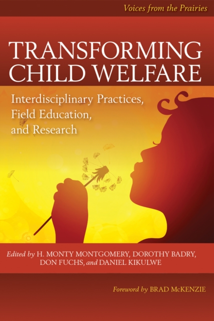 Transforming Child Welfare : Interdisciplinary Practices, Field Education, and Research, EPUB eBook