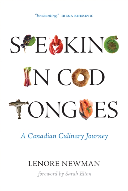 Speaking in Cod Tongues : A Canadian Culinary Journey, PDF eBook