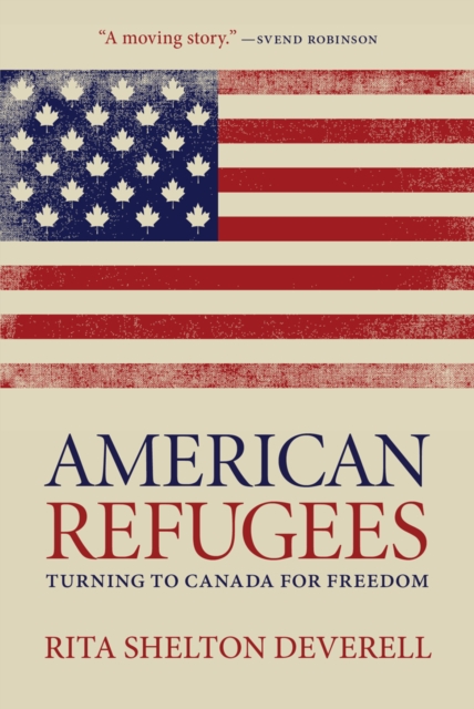 American Refugees : Turning to Canada for Freedom, PDF eBook