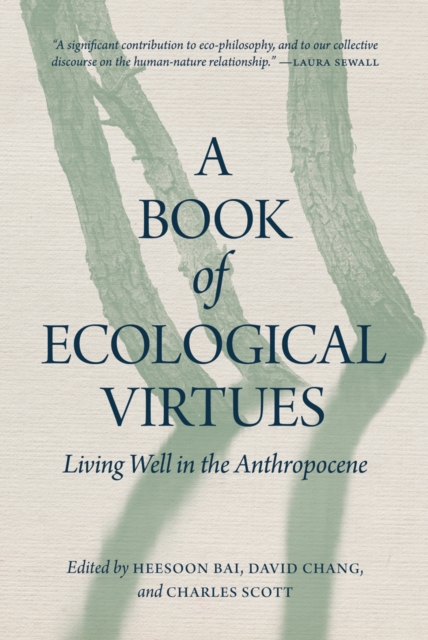 A Book of Ecological Virtues : Living Well in the Anthropocene, EPUB eBook