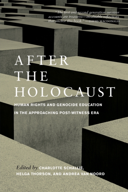After the Holocaust : Human Rights and Genocide Education in the Approaching Post-Witness Era, PDF eBook