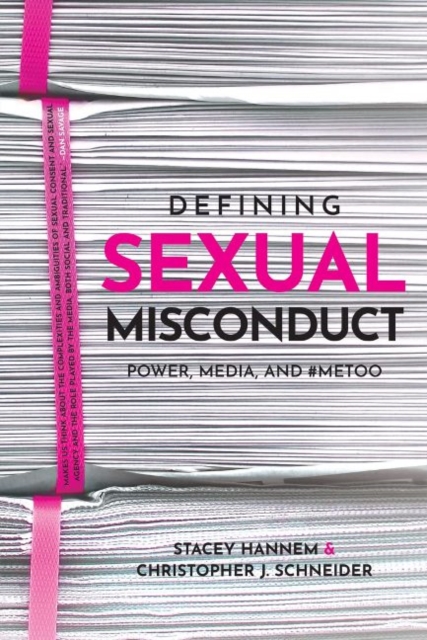 Defining Sexual Misconduct : Power, Media, and #MeToo, Paperback / softback Book