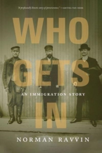 Who Gets In : An Immigration Story, Paperback / softback Book