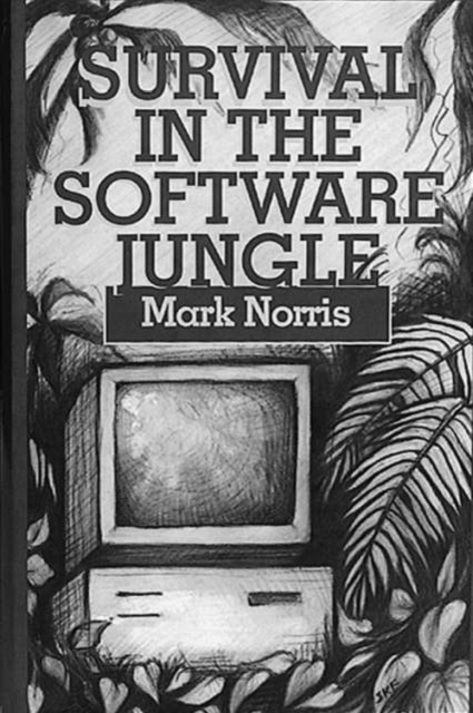 Survival in the Software Jungle, Hardback Book