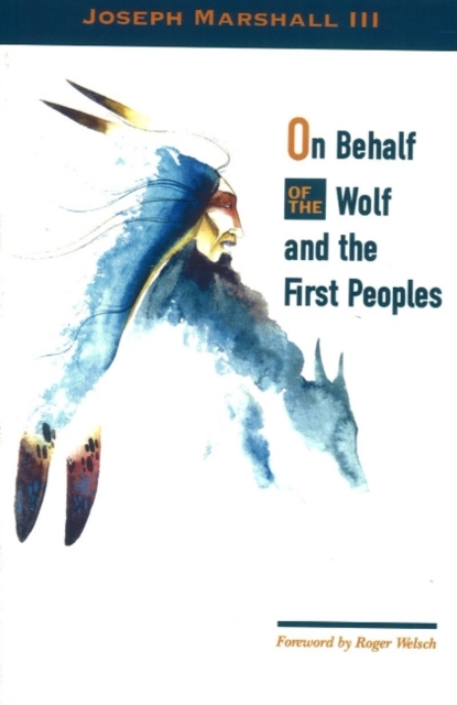 On Behalf of the Wolf & the First Peoples, Paperback / softback Book