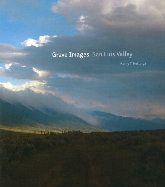Grave Images : San Luis Valley, Paperback / softback Book