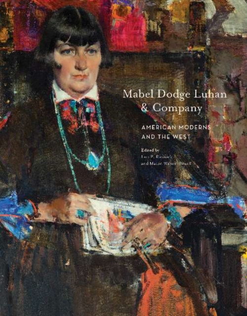 Mabel Dodge Luhan & Company : American Moderns & the West, Hardback Book