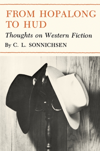 From Hopalong to Hud : Thoughts on Western Fiction, Paperback / softback Book