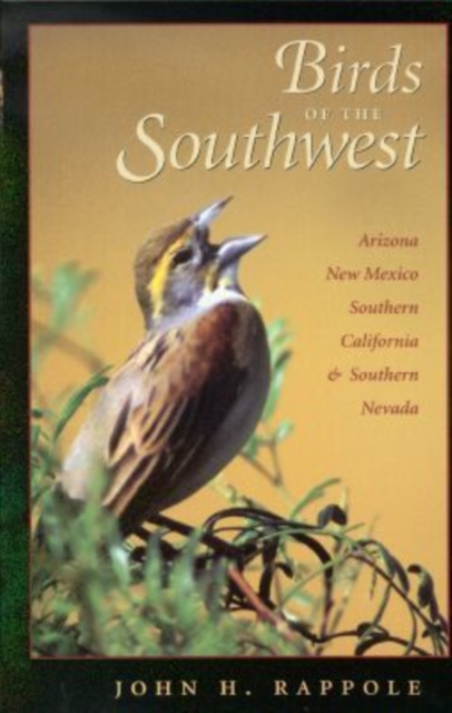 Birds of the Southwest : A Field Guide, Hardback Book