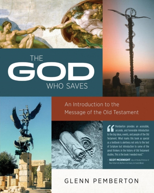 The God Who Saves : An Introduction to the Message of the Old Testament, Paperback / softback Book