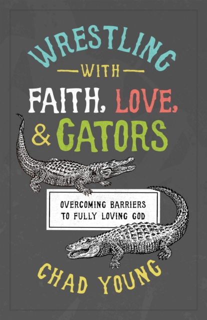 Wrestling with Faith, Love, and Gators, EPUB eBook