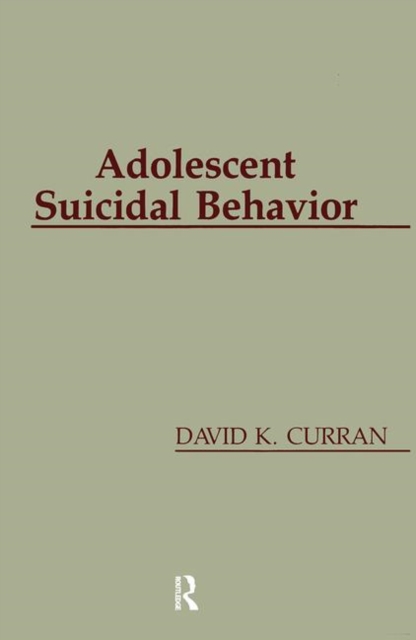 Adolescent Suicidal Behavior, Paperback / softback Book