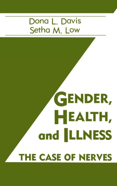 Gender, Health And Illness : The Case Of Nerves, Hardback Book