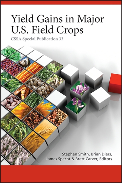Yield Gains in Major U.S. Field Crops, Hardback Book