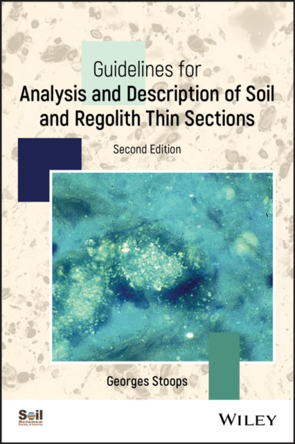 Guidelines for Analysis and Description of Soil and Regolith Thin Sections, Paperback / softback Book
