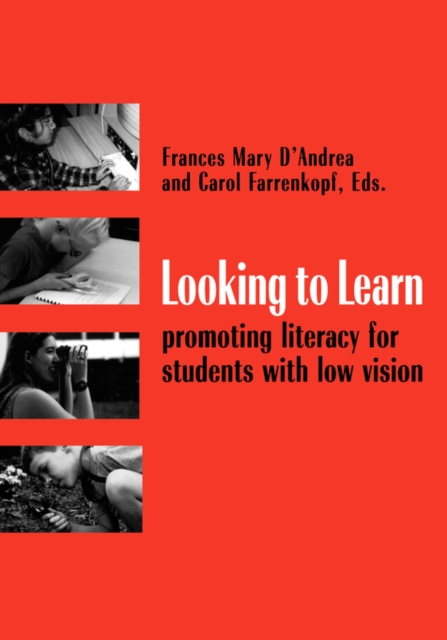 Looking to Learn : Promoting Literacy for Students with Low Vision, Paperback / softback Book